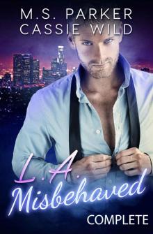 LA Misbehaved - Complete (Married A Stripper Book 2)