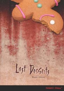 Last Desserts (Night Fall ™)