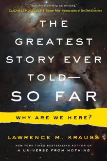 Lawrence Krauss - The Greatest Story Ever Told--So Far