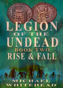 Legion Of The Undead_Rise and Fall