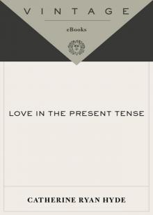 Love in the Present Tense