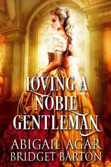 Loving a Noble Gentleman: A Historical Regency Romance Book