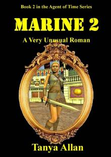 Marine 2: A Very Unusual Roman (The Agent of time)