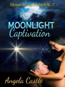 Moonlight Captivation [Moon Shadows Book 1]