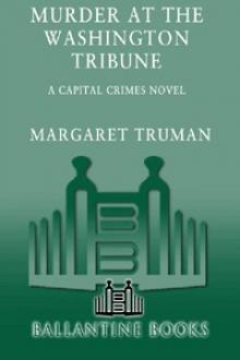 Murder at The Washington Tribune: A Capital Crimes Mystery