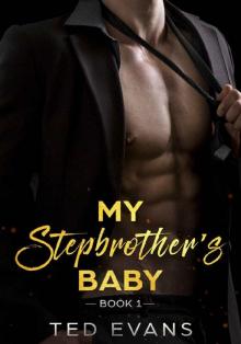 My Stepbrother's Baby (Forbidden Secret Book 1)