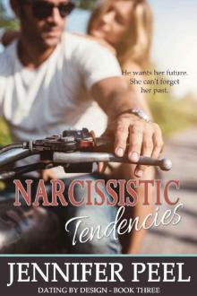 Narcissistic Tendencies (Dating by Design Book 3)