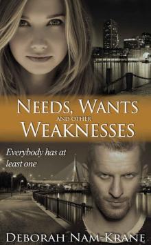 Needs, Wants and Other Weaknesses (The New Pioneers Book 6)