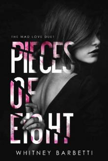 Pieces of Eight (Mad Love Duet Book 2)