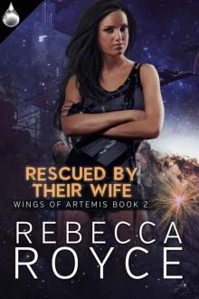 Rescued By Their Wife (Wings of Artemis Book 2)