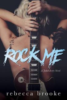 Rock Me (Jaded Ivory Book 1)