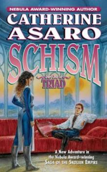 Schism: Part One of Triad (Saga of the Skolian Empire)