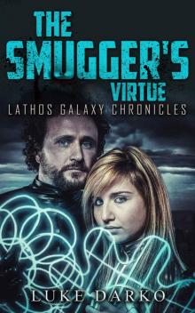 Smugger's Virtue (Lathos Galaxy Chronicles Book 2)