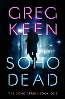 Soho Dead (The Soho Series Book 1)