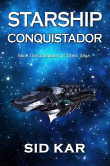 Starship Conquistador (Conquest of Stars Book 1)