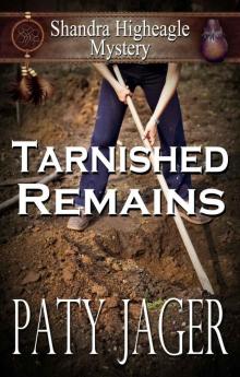 Tarnished Remains: Shandra Higheagle Mystery #2