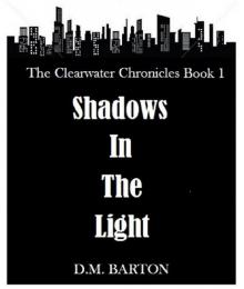 The Clearwater Chronicles (Book 1): Shadows in the Light