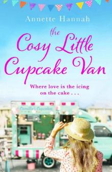 The Cosy Little Cupcake Van: A deliciously feel-good romance