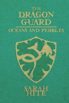 The Dragon Guard: Oceans and Pebbles