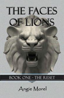 The Faces of Lions (Book One - The Reset)