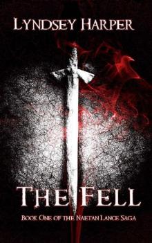 The Fell (The Naetan Lance Saga Book 1)