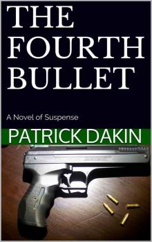 THE FOURTH BULLET: A Novel of Suspense