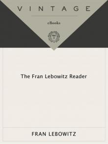 The Fran Lebowitz Reader