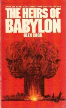 The Heirs of Babylon - Glen Cook