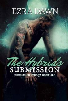 The Hybrid's Submission (The Submission Trilogy Book 1)