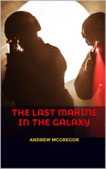 The Last Marine in the Galaxy (Galaxies Collide Book 1)