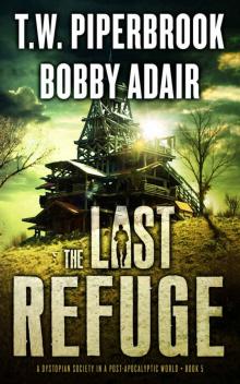 The Last Survivors (Book 5): The Last Refuge