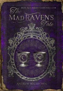 The Mad Raven's Tale (The Accarian Chronicles Book 1)