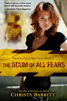 The Scum of All Fears: Squeaky Clean Mysteries, Book 5