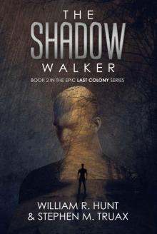 The Shadow Walker (The Last Colony Book 2)