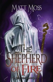 The Shepherd of Fire (The Soul Stone Trilogy Book 2)