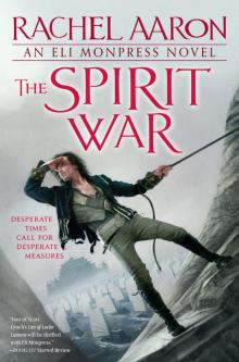 The Spirit War: The Legend of Eli Monpress Volume 4