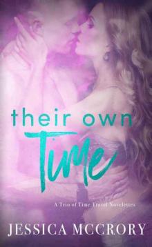 Their Own Time: A Trio of Time Travel Romance Novelette's