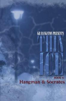 Thin Ice 6 - Hangman & Socrates