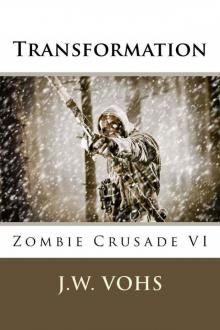 Transformation: Zombie Crusade VI