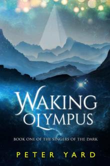 Waking Olympus (The Singers of the Dark Book 1)