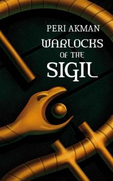 Warlocks of the Sigil (The Sigil Series Book 1)