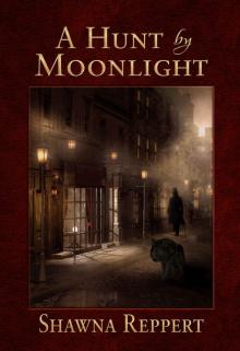 A Hunt By Moonlight (Werewolves and Gaslight Book 1)