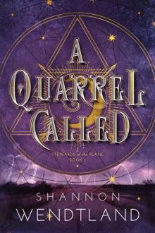 A Quarrel Called: Stewards Of The Plane Book 1