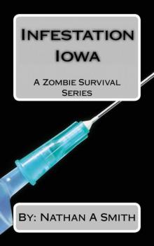 A Zombie Survival Series (Book 1): Infestation Iowa