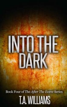 After The Event (Book 4): Into The Dark