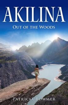 Akilina: Out of the Woods