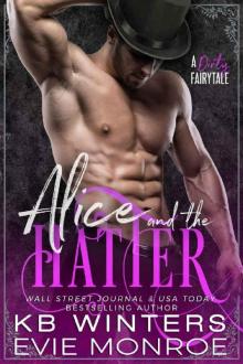 Alice And The Hatter_A Dirty Fairytale Romance