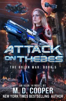 Attack on Thebes_A Military Science Fiction Space Opera Epic