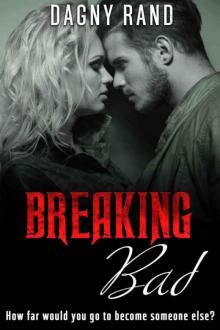 BAD BOY ROMANCE: FAKE FIANCEE ROMANCE: Breaking Bad (Jealous Friend Alpha Male Temporary Counterfeit Romance Secret Love Thriller) (My Fake Fiancé Obsession Romance Bad Boy Love Collection Romance)