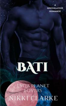 Bati (Lyqa Planet Lovers Book 2)